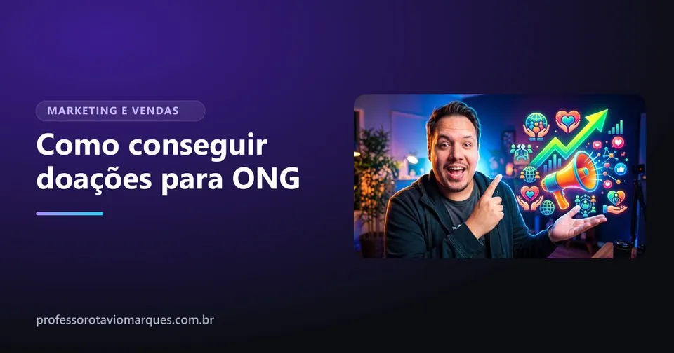 Capa do artigo Como conseguir doações para ONG: uma campanha do começo ao fim