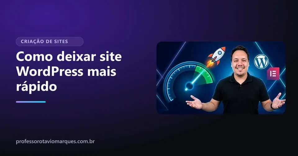 Capa do artigo Como deixar site WordPress mais rápido: 7 ajustes que fazem diferença