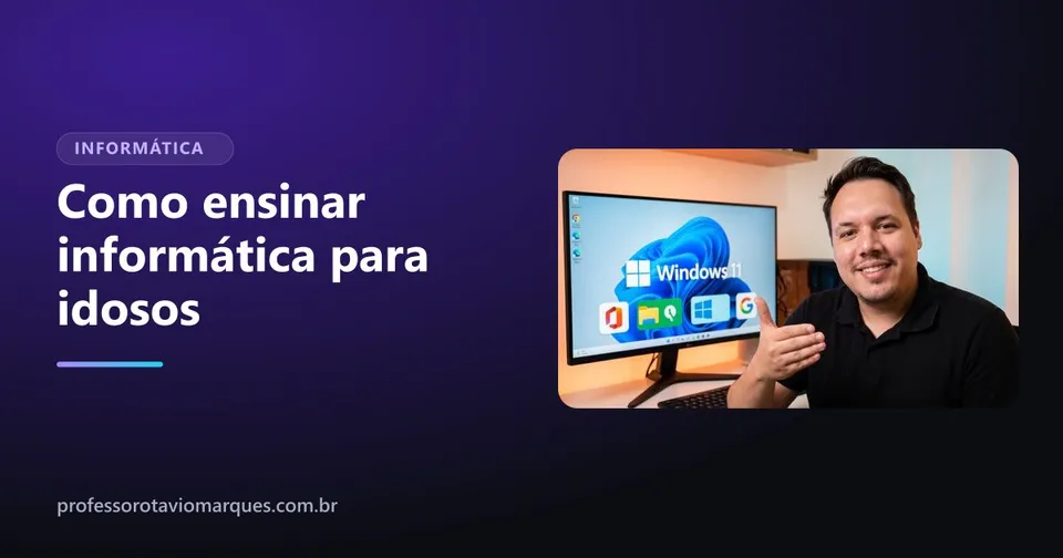 Como ensinar informática para idosos: 9 dicas para aprender sem medo
