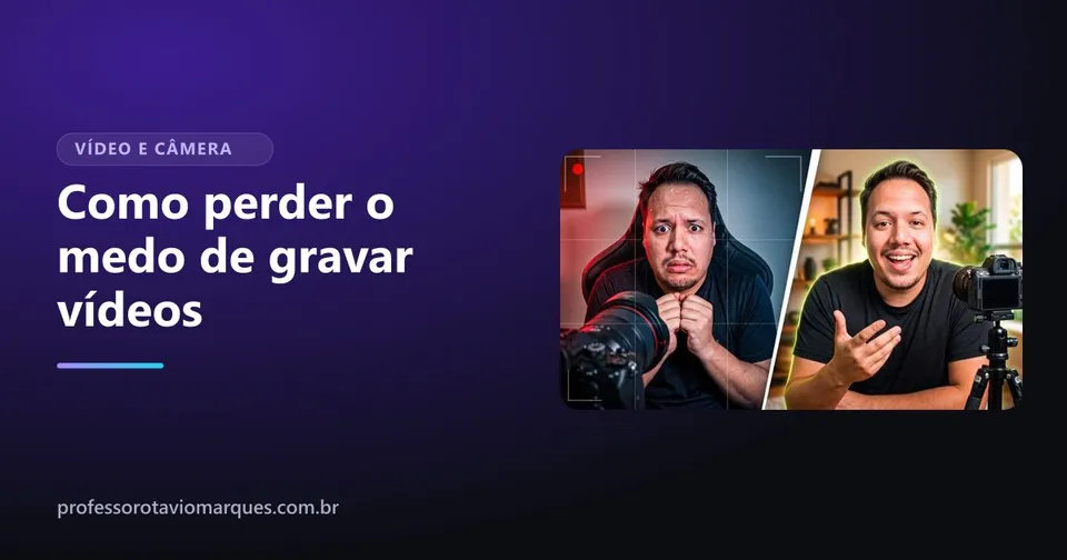 Capa do artigo Como perder o medo de gravar vídeos: 8 exercícios práticos