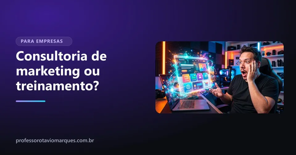 Capa do artigo Consultoria de marketing digital em Maringá ou treinamento: qual escolher