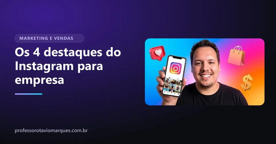 Destaques do Instagram para empresa: os 4 que todo negócio precisa ter