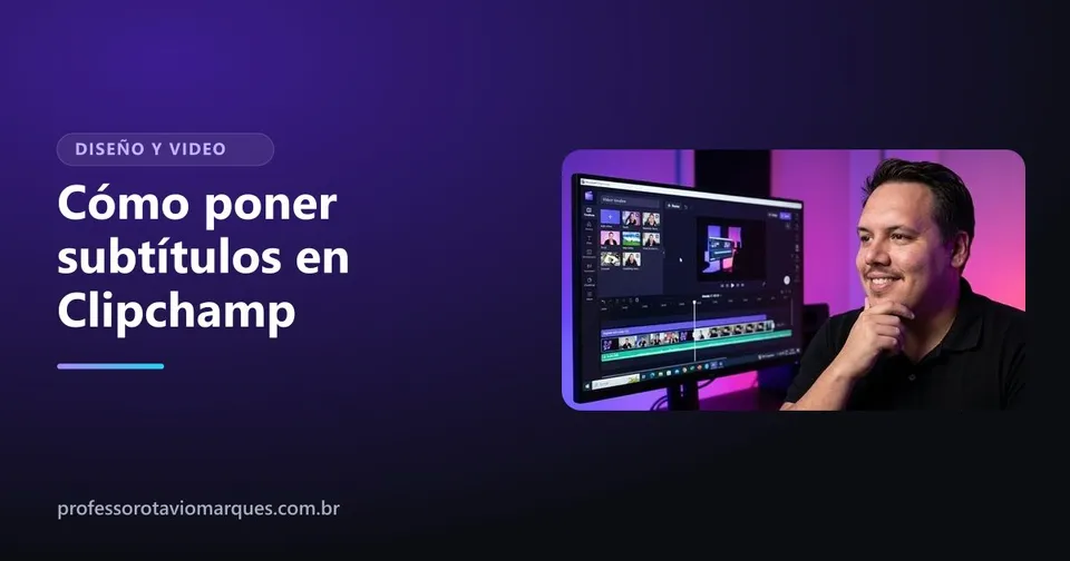 Portada del artículo Cómo poner subtítulos en Clipchamp: automáticos, gratis y editables