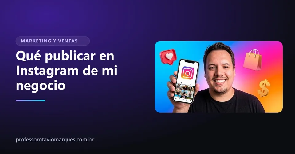 Portada del artículo Qué publicar en Instagram de mi negocio: los 4 tipos de post que venden