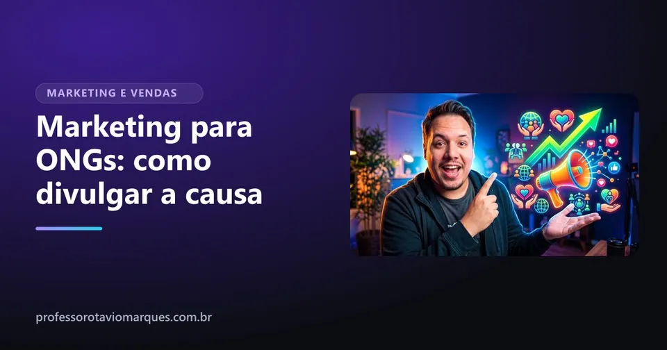Marketing para ONGs: como divulgar a causa e conquistar apoiadores