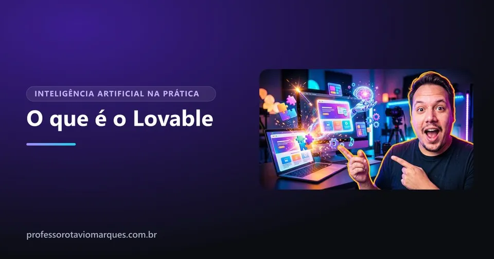 Capa do artigo O que é o Lovable e como criar aplicativos web com IA sem programar